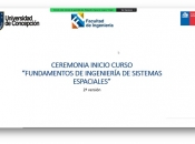 “SEGUNDO CURSO DE FUNDAMENTOS DE INGENIERÍA DE SISTEMAS ESPACIALES” ENTRE DEFENSA Y LA UNIVERSIDAD DE CONCEPCIÓN